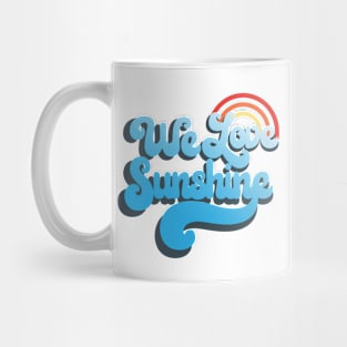 We love sunshine Mug